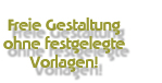 freie Gestaltung